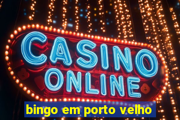 bingo em porto velho